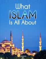 9781933269160-1933269162-What Islam is All About (New Edition)