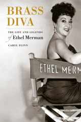 9780520260221-0520260228-Brass Diva: The Life and Legends of Ethel Merman