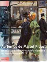 9782879005737-2879005736-Au temps de Marcel Proust: La Collection Francois-Gerard Seligmann au Musee Carnavalet (French Edition)
