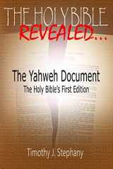 9781482312195-1482312190-The Yahweh Document: The Holy Bible's First Edition