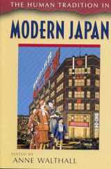 9780842029124-0842029125-The Human Tradition in Modern Japan (The Human Tradition around the World series)