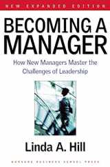9781591391821-1591391822-Becoming a Manager: How New Managers Master the Challenges of Leadership