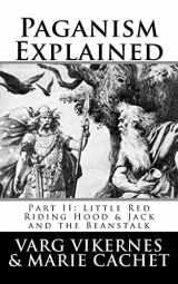 9781981555376-1981555374-Paganism Explained, Part II: Little Red Riding Hood & Jack and the Beanstalk