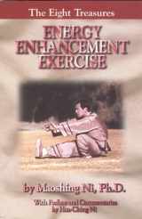 9780937064740-0937064742-Energy Enhancement Exercise: The Eight Treasures