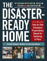 9781507217368-1507217366-The Disaster-Ready Home: A Step-by-Step Emergency Preparedness Manual for Sheltering in Place