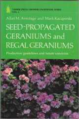 9780881922172-088192217X-Seed-Propagated Geraniums and Regal Geraniums (Timber Press Growers Handbook Series, Vol 1)