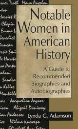 9780313295843-0313295840-Notable Women in American History: A Guide to Recommended Biographies and Autobiographies