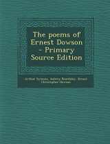 9781293590768-1293590762-The Poems of Ernest Dowson - Primary Source Edition