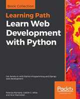 9781789953299-1789953294-Learn Web Development with Python: Get hands-on with Python Programming and Django web development