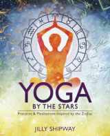 9780738763866-0738763861-Yoga by the Stars: Practices and Meditations Inspired by the Zodiac