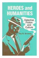 9780879723705-087972370X-Heroes and Humanities: Detective Fiction and Culture