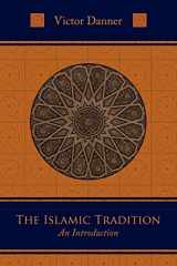 9781597310284-159731028X-The Islamic Tradition: An Introduction