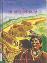 9780791020333-0791020339-The Huron Indians (Junior Library of American Indians)