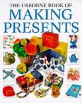 9780746023198-0746023197-The Usborne Book of Making Presents (How to Make Series)
