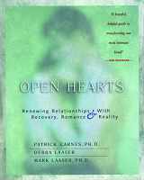 9781929866007-1929866003-Open Hearts: Renewing Relationships with Recovery, Romance & Reality