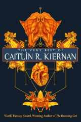 9781616963026-1616963026-The Very Best of Caitlín R. Kiernan