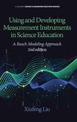 9781641139359-1641139358-Using and Developing Measurement Instruments in Science Education: A Rasch Modeling Approach 2nd Edition (Science & Engineering Education Sources)