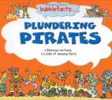 9781842365366-1842365363-Plundering Pirates (Bubblefacts S.)