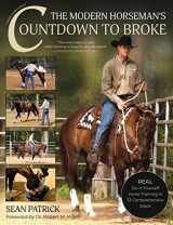 9781646011681-1646011686-The Modern Horseman's Countdown to Broke-New Edition: Real Do-It-Yourself Horse Training in 33 Comprehensive Lessons
