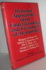 9780029021101-0029021103-Dynamic Approaches to the Understanding and Treatment of Alcoholism. by Margaret H. Bean (Et Al)