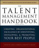 9780071739054-007173905X-The Talent Management Handbook, Second Edition: Creating a Sustainable Competitive Advantage by Selecting, Developing, and Promoting the Best People