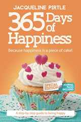 9781955059008-1955059004-365 Days of Happiness - Because happiness is a piece of cake: Special Edition