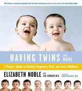 9780618138739-0618138730-Having Twins And More: A Parent's Guide to Multiple Pregnancy, Birth, and Early Childhood