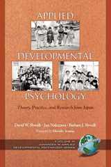 9781593112622-1593112629-Applied Developmental Psychology: Theory, Practice, and Research from Japan (Advances in Applied Developmental Psychology)