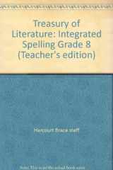 9780153025822-0153025824-Treasury of Literature: Integrated Spelling Grade 8 (Teacher's edition)