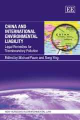 9781847207524-1847207529-China and International Environmental Liability: Legal Remedies for Transboundary Pollution (New Horizons in Environmental and Energy Law series)