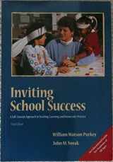 9780534504199-0534504191-Inviting School Success: A Self-Concept Approach to Teaching, Learning, and Democratic Practice