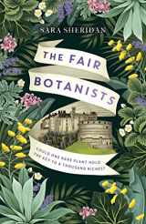 9781529336207-1529336201-The Fair Botanists: Could one rare plant hold the key to a thousand riches?