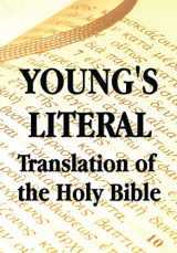 9781781395486-1781395489-Young's Literal Translation of the Holy Bible - includes Prefaces to 1st, Revised, & 3rd Editions