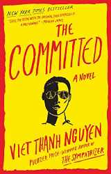 9780802157072-0802157076-The Committed (The Sympathizer, 2)