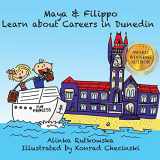 9781500305963-1500305960-Maya & Filippo Learn about Careers in Dunedin