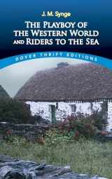 9780486275628-0486275620-The Playboy of the Western World and Riders to the Sea (Dover Thrift Editions: Plays)