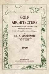 9781733591140-1733591141-Golf Architecture: Economy in Course Construction and Green-Keeping