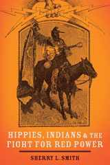 9780190217853-0190217855-Hippies, Indians, and the Fight for Red Power