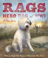 9781585362585-1585362581-Rags: Hero Dog of WWI: A True Story