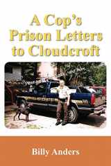 9781432737061-1432737066-A Cop's Prison Letters to Cloudcroft: ...Pieces of the Puzzle, and more...