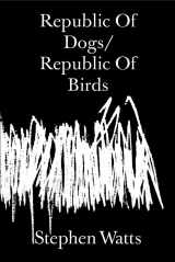 9781913513078-1913513076-Republic Of Dogs/Republic Of Birds