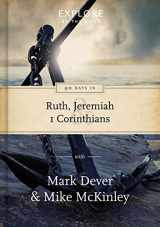 9781784981235-1784981230-90 Days in Ruth, Jeremiah and 1 Corinthians (Explore by the Book)