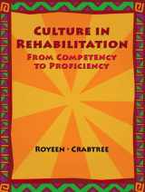 9780130900722-0130900729-Culture in Rehabilitation: From Competency to Proficiency