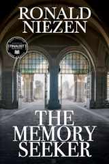 9781685131401-1685131409-The Memory Seeker: A Novel