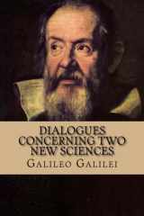 9781533086266-1533086265-Dialogues Concerning Two New Sciences