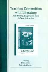 9780321027481-0321027485-Teaching Composition with Literature: 101 Writing Assignments for College Instructors (7th Edition)