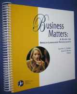 9781580411493-1580411495-Business Matters: A Guide for Speech-Language Pathologists