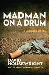 9781643960210-1643960210-Madman on a Drum (A McKenzie Novel)