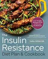 9781623157289-1623157285-The Insulin Resistance Diet Plan & Cookbook: Lose Weight, Manage PCOS, and Prevent Prediabetes