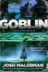 9780593237823-059323782X-Goblin: A Novel in Six Novellas